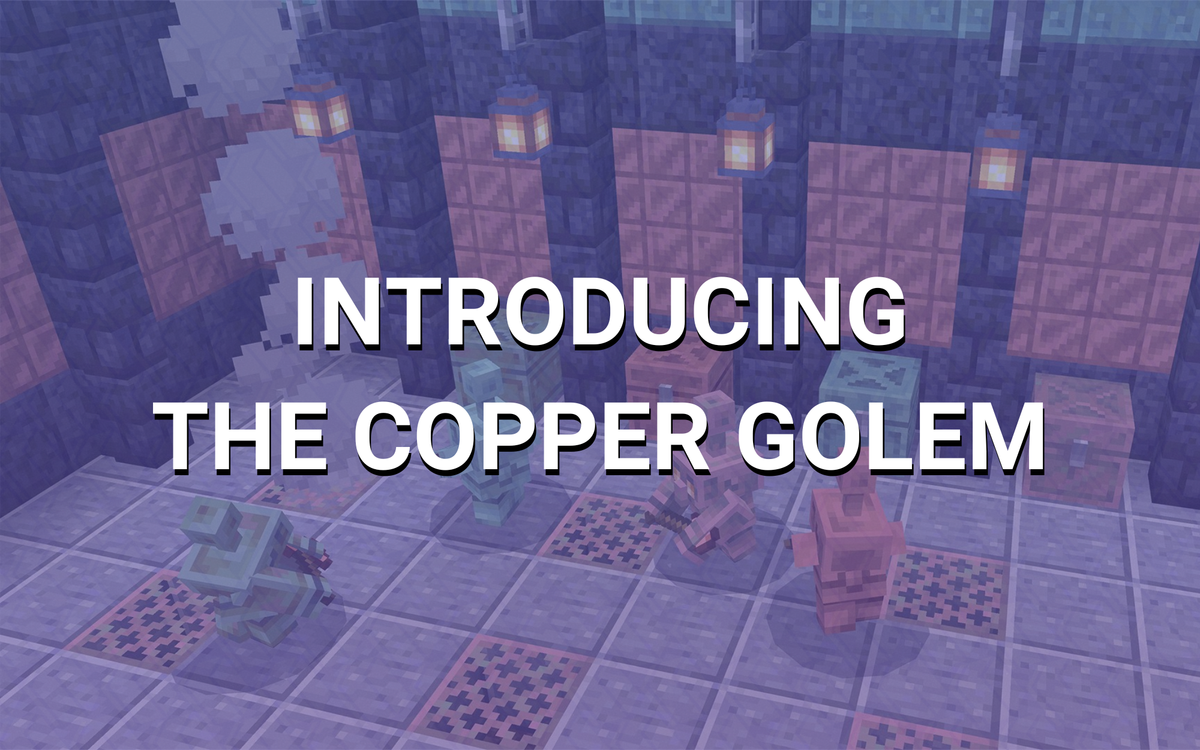 Copper Golems & Tools Arrive in Minecraft’s Latest Snapshot