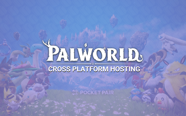 Crossplay in Palworld Starts Now: Let’s Get Your Server Hosted!